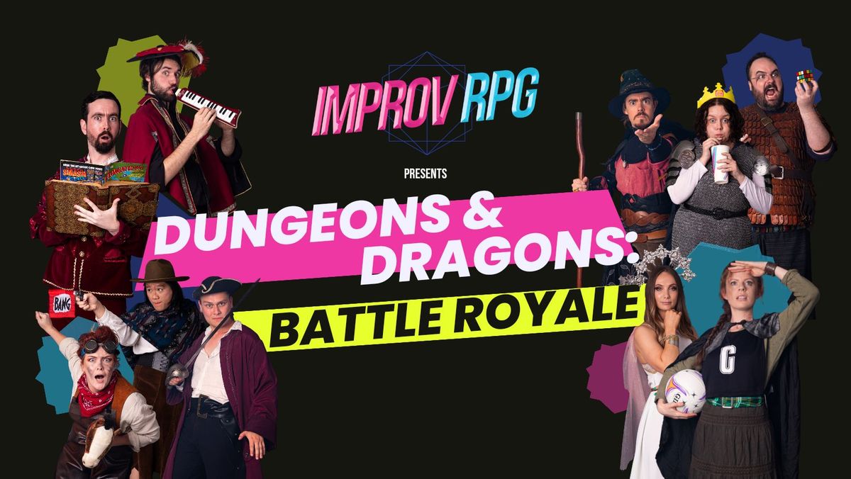 Improv RPG presents Dungeons & Dragons: Battle Royale