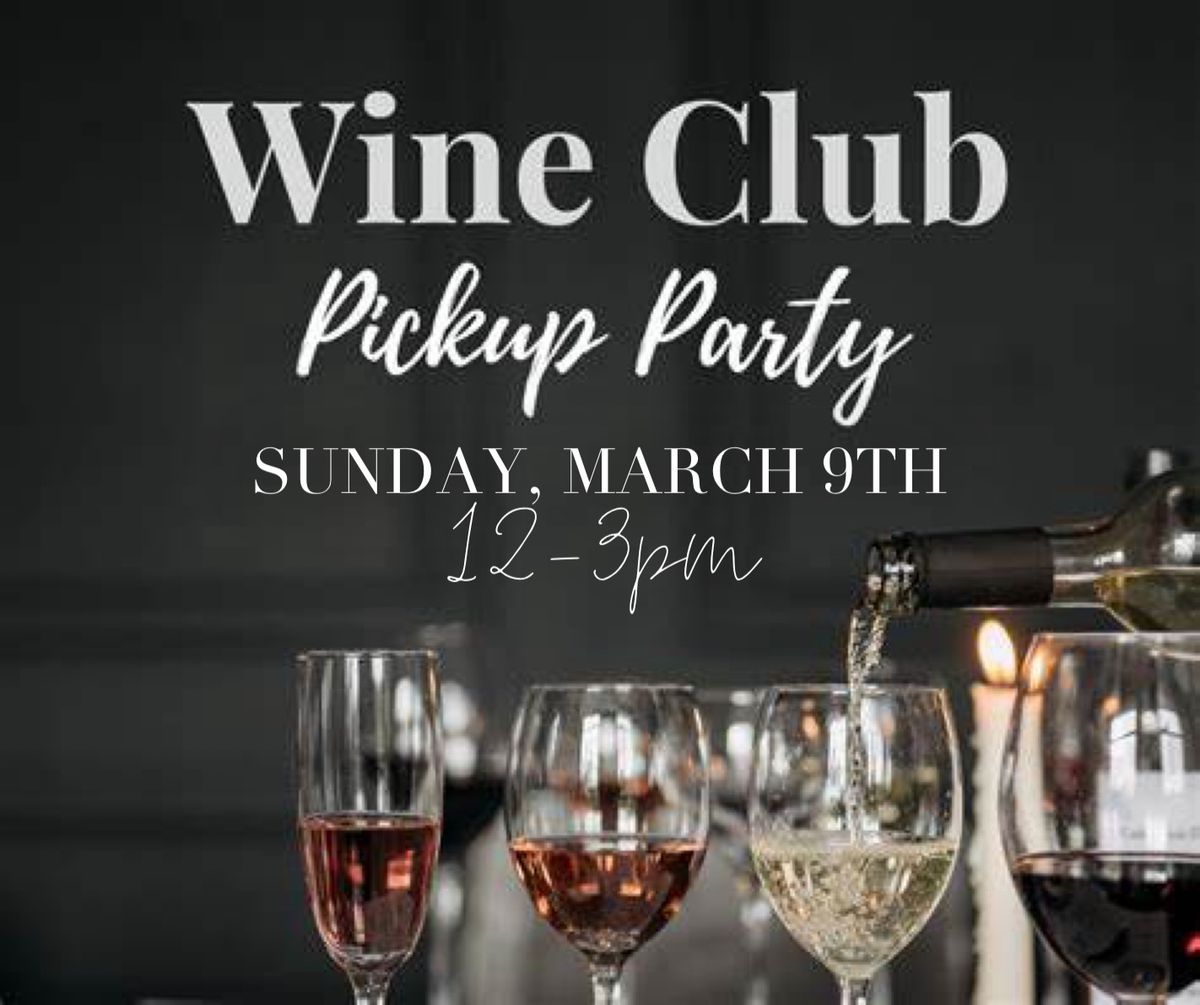 Wine Club Pick Up Party