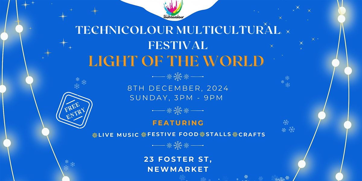 Technicolour Multicultural Festival 2024 *Family-Friendly* *FREE ENTRY*