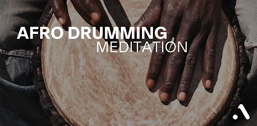 Afro Drumming & Meditation