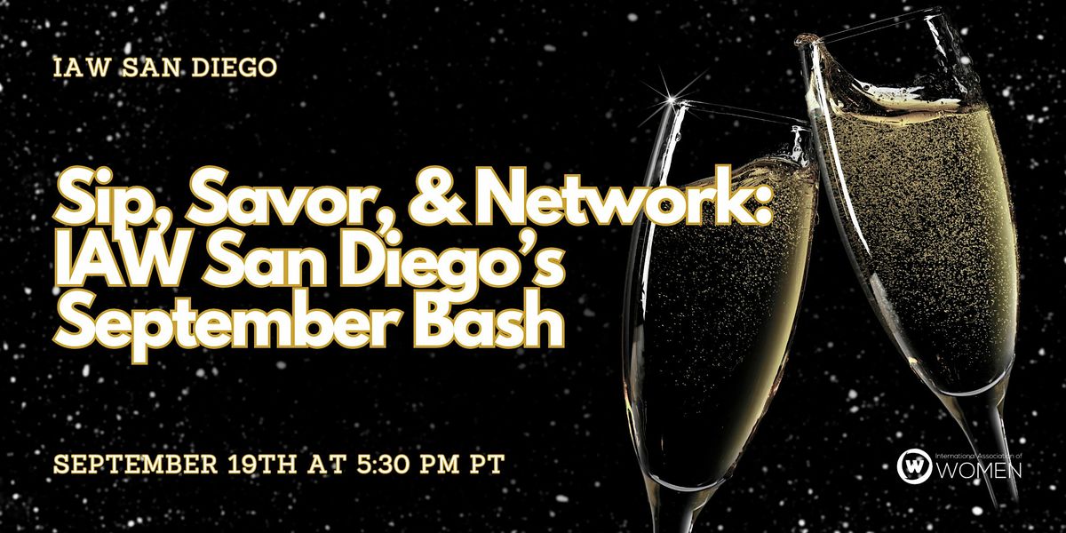 IAW San Diego: Sip, Savor, & Network