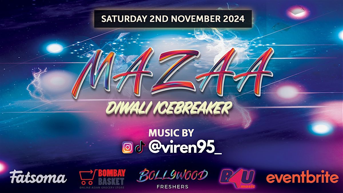 Mazaa - London's Bollywood Diwali Icebreaker - EVERY SATURDAY! By DJ Viren