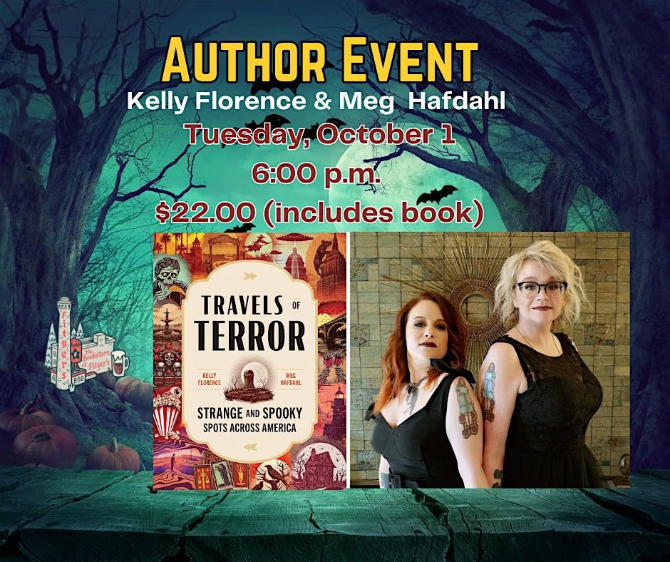 Travels of Terror Event with Kelly Florence & Meg Hafdahl