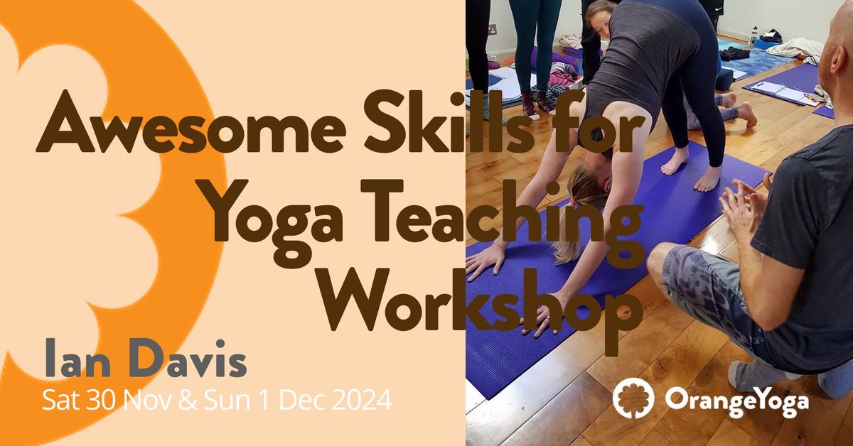 Awesome Skills for Yoga Teaching Workshop with Ian Davis