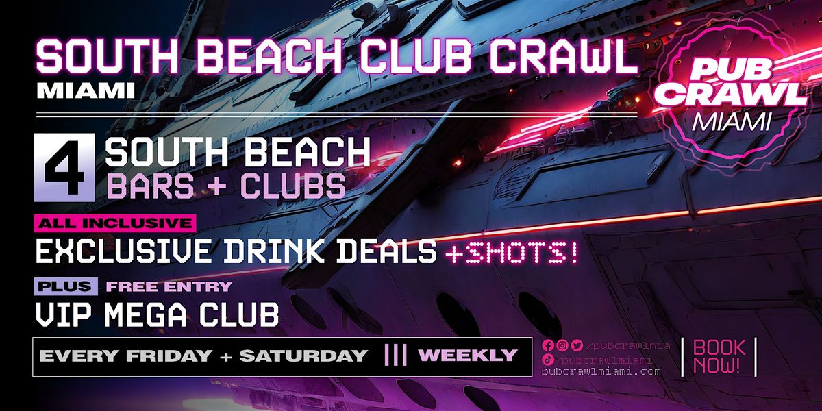 SOUTH BEACH CLUB CRAWL | Saturday