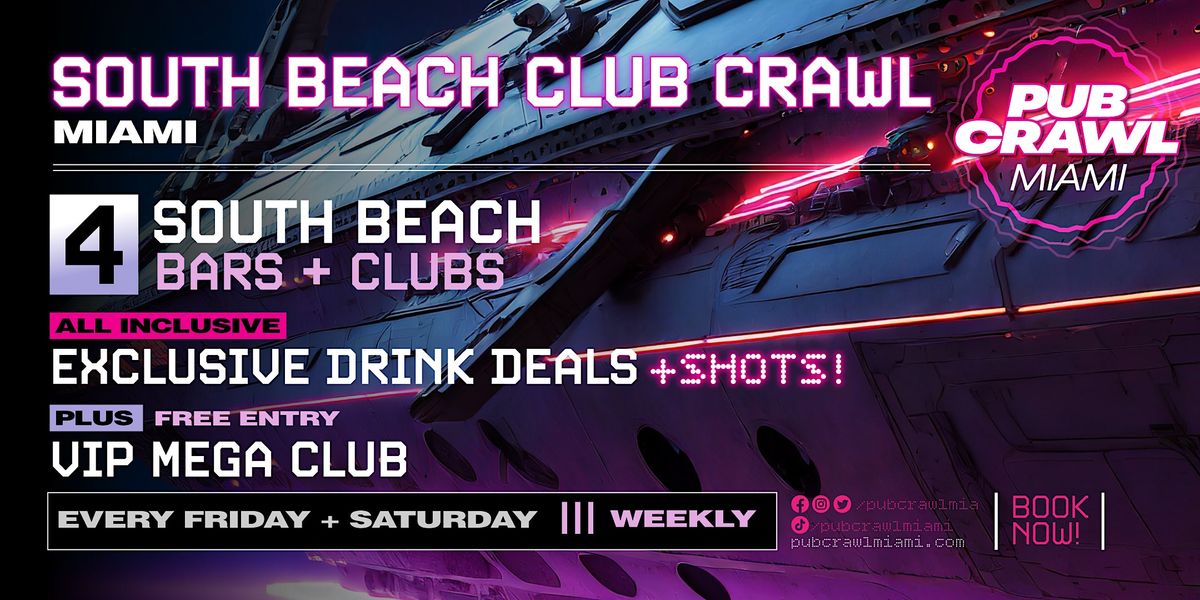 SOUTH BEACH CLUB CRAWL | Saturday