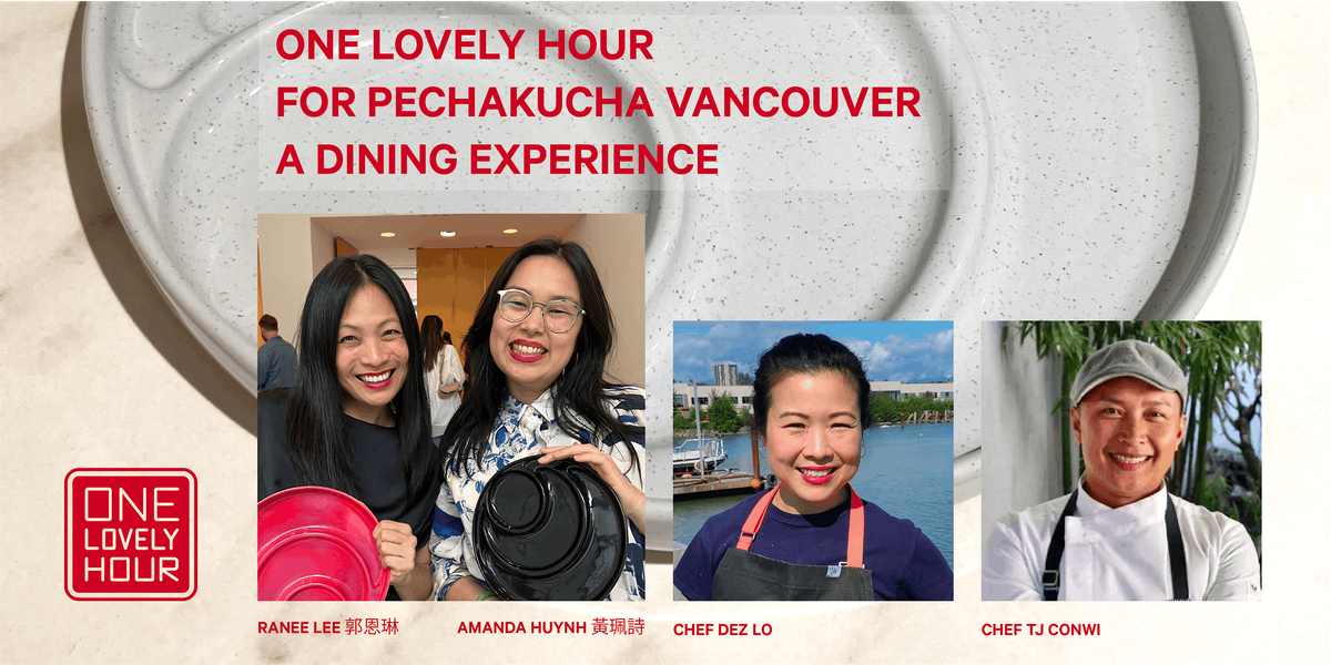 One Lovely Hour for PechaKucha Vancouver \u2014 A Dining Experience