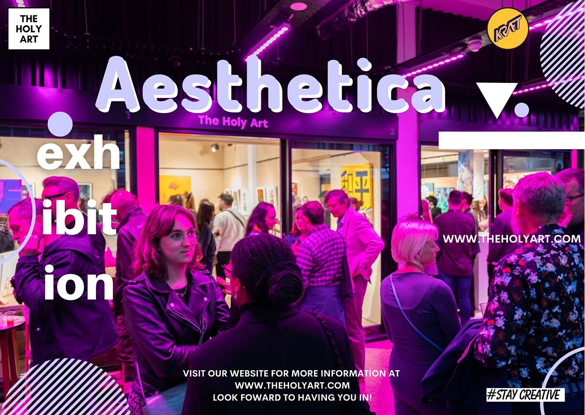 AESTHETICA - Physical Exhibition in London