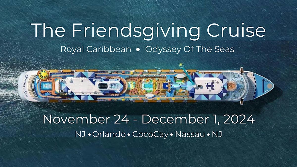 The 2024 Friendsgiving Cruise