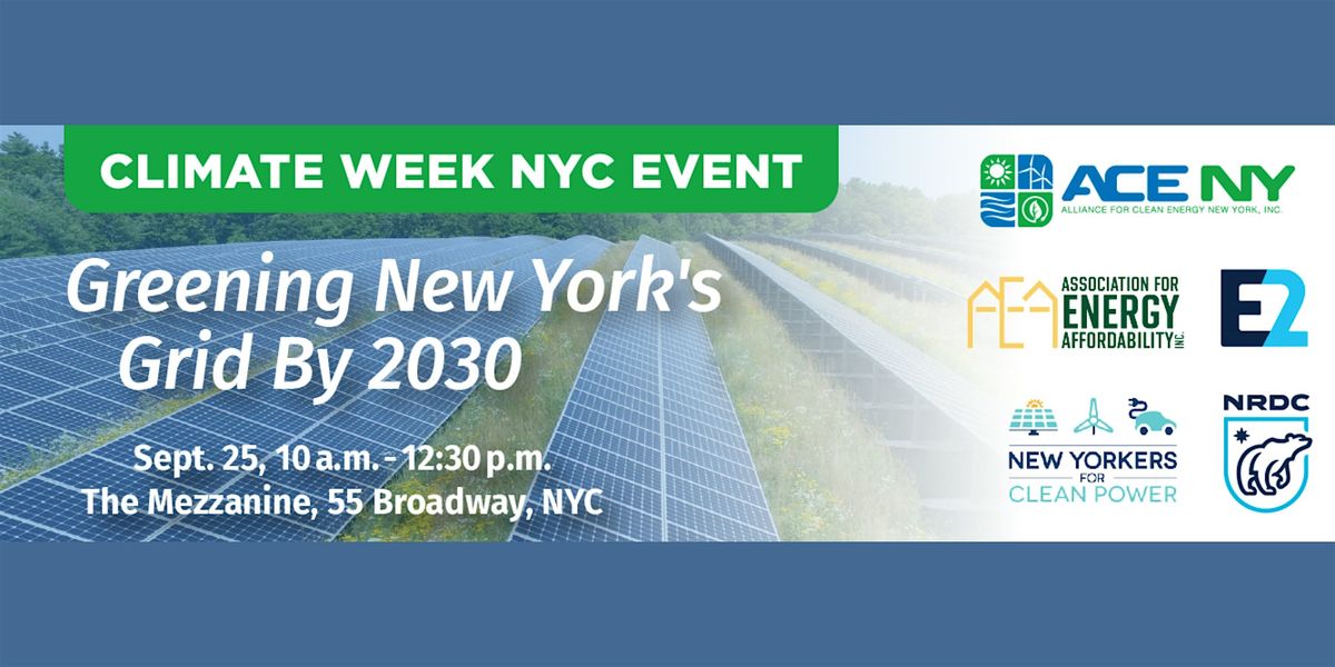 Climate Week NYC Event: Greening New York\u2019s Grid by 2030