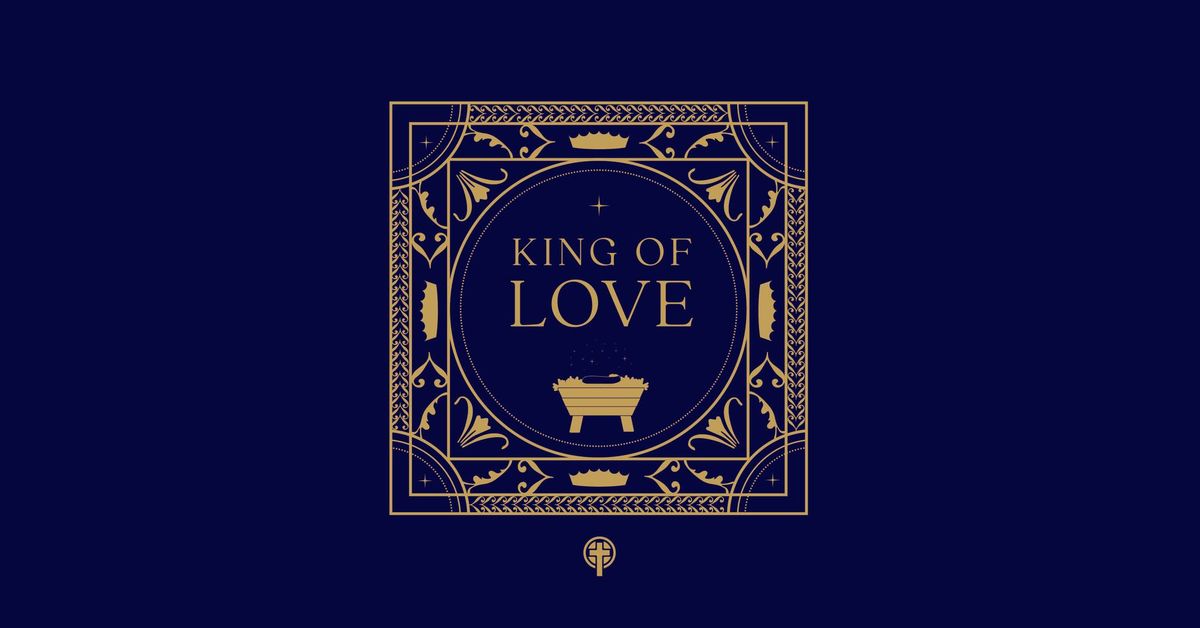 2024 Christmas Concert: King of Love