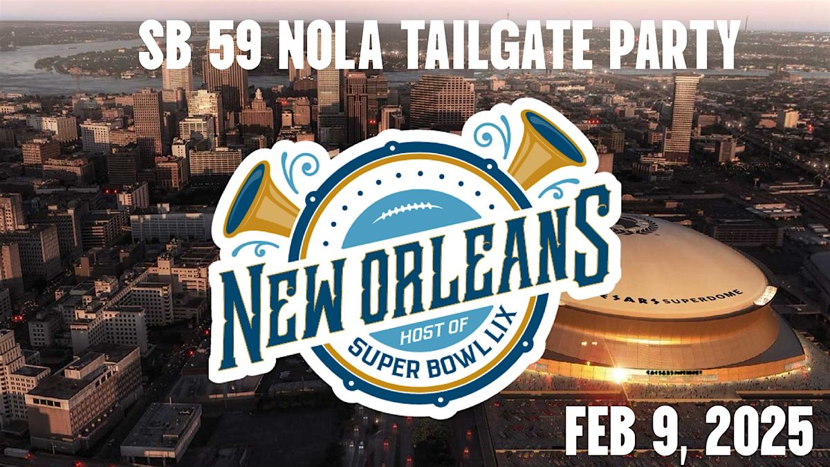 SB 59 NOLA TAILGATE PARTY