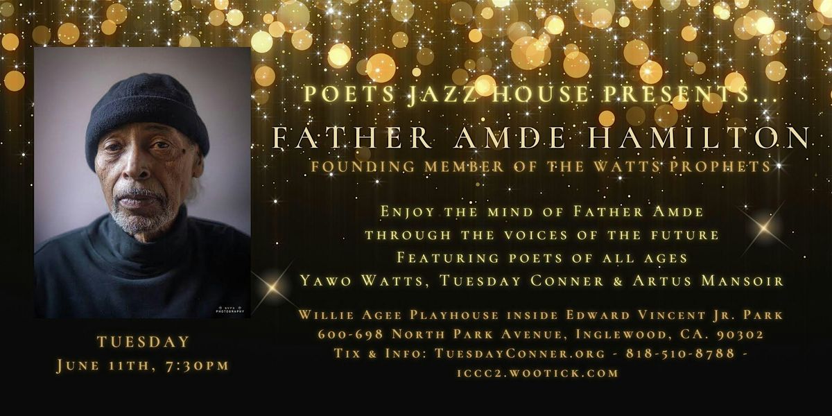 Poets Jazz House Presents...Father Amde Hamilton of the Watts Prophets
