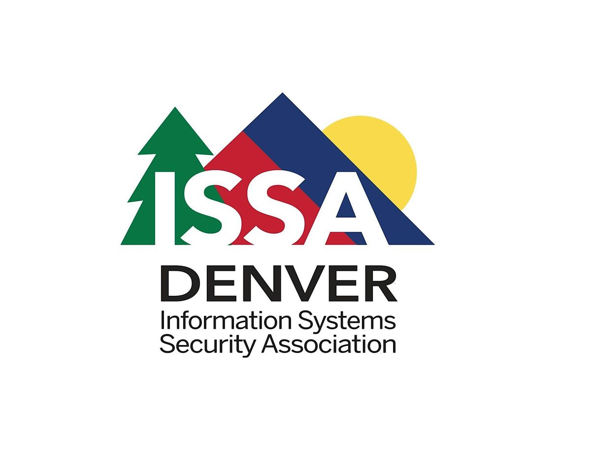 Denver ISSA May 2026 Chapter Meeting (Dinner)