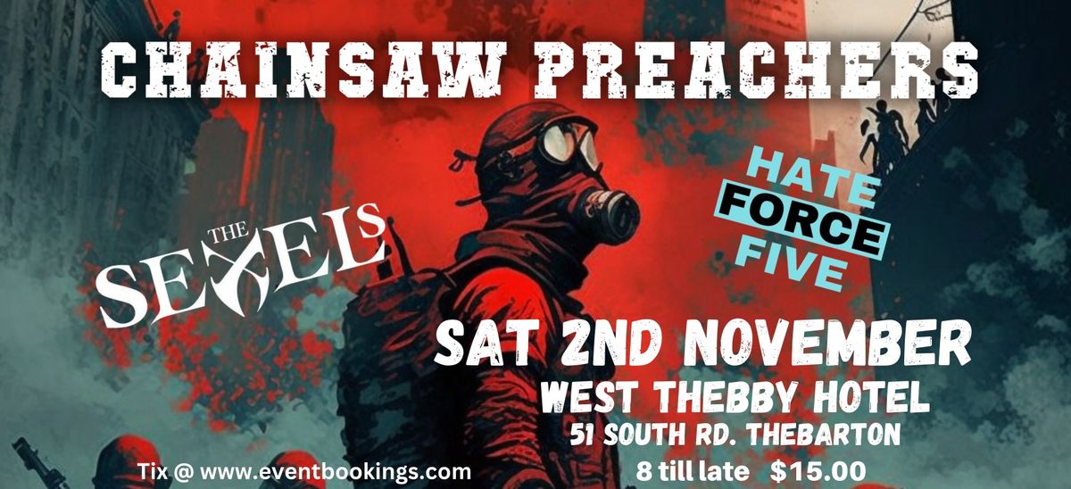 Chainsaw Preachers, The Sexels & Hate Force Five at the West Thebby