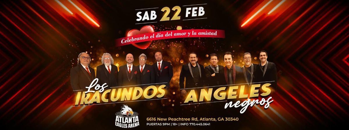 LOS IRACUNDOS Y ANGELES NEGROS EN ATLANTA