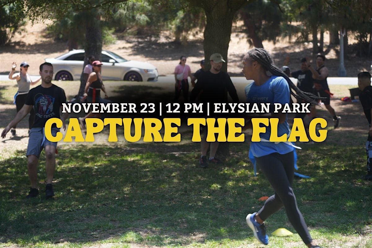 LA's Biggest Capture The Flag Game! (Must be 18+ to participate)