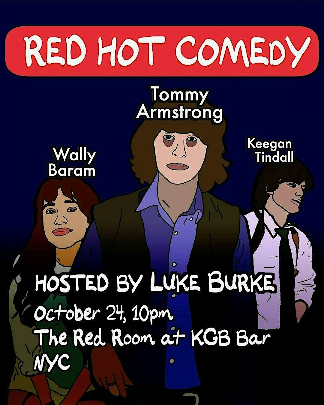 Red Hot Comedy with Wally Baram, Tommy Armstrong, and Keegan Tindall