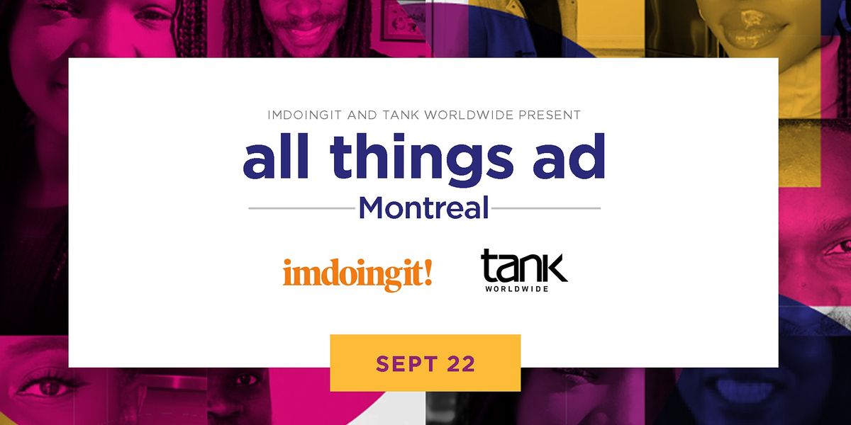 All Things Ad: Montreal (EN)