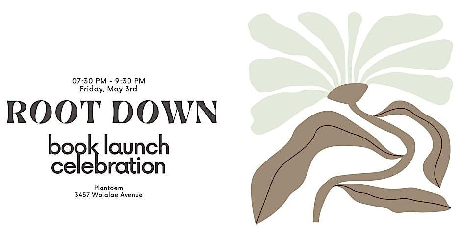 Root Down by Juliana Rogers: The Launch Party