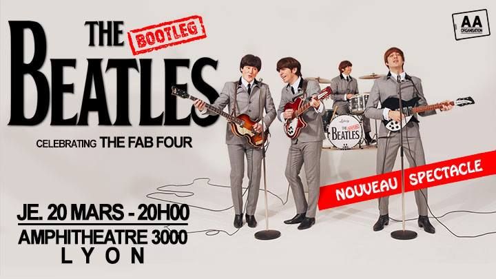 The Bootleg Beatles - Lyon \u2022 Amphith\u00e9\u00e2tre 3000