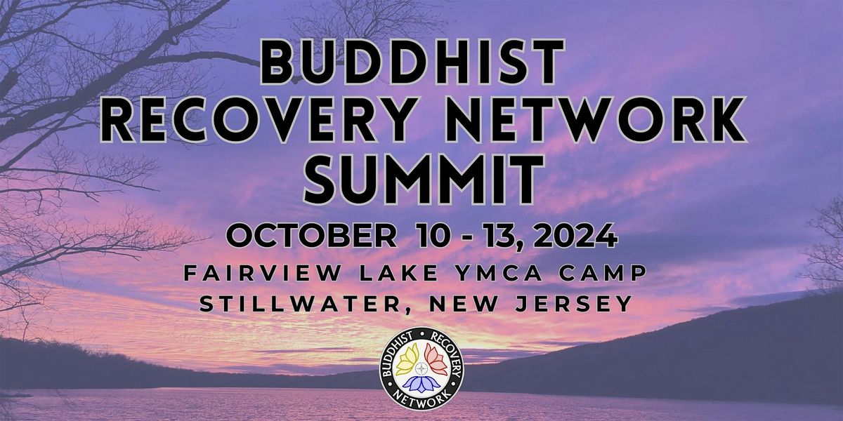 Buddhist Recovery Network Summit 2024!