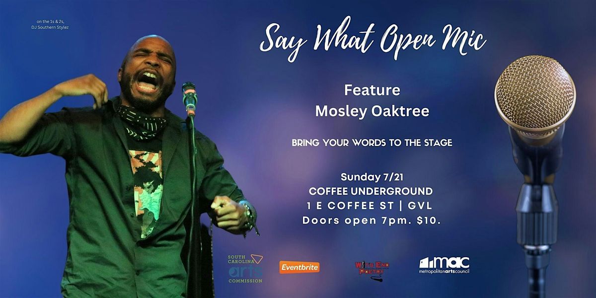 Say What?! Open Mic and Feature Mosley Oaktree