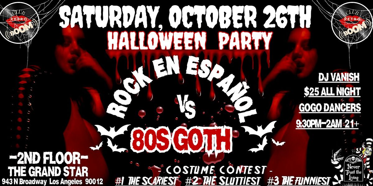 "ROCK EN ESPA\u00d1OL vs 80S GOTH" HALLOWEEN COSTUME PARTY! In CHINATOWN L.A.