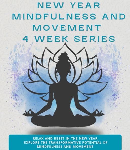 New Year Mindfulness and Movement 4 week Series