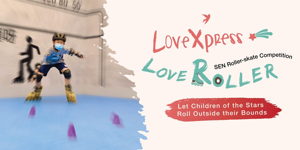 \u201cLoveXpress - LoveRoller" SEN Roller-skate Competition