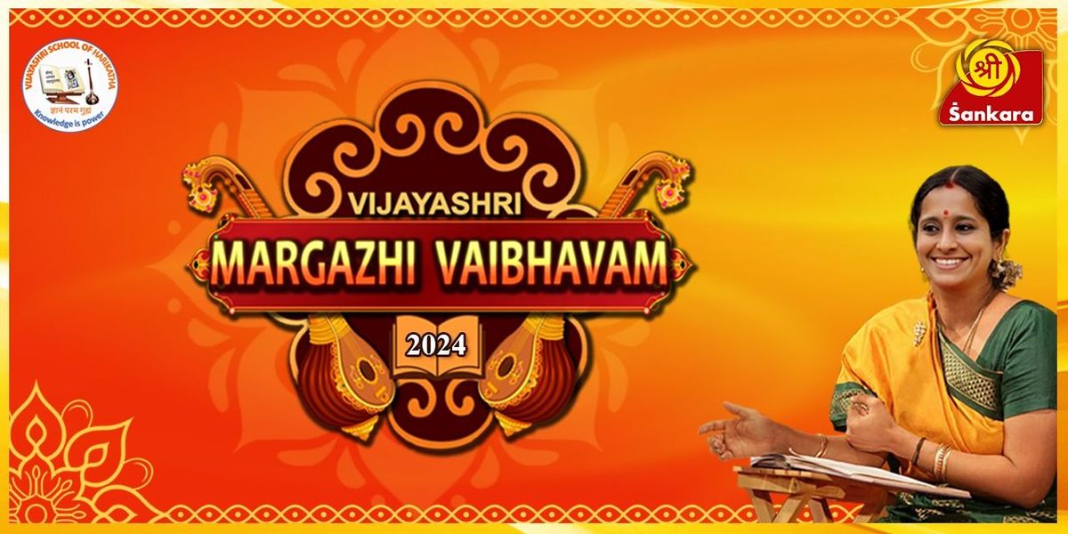 VIJAYASHRI MARGAZHI VAIBHAVAM 2024