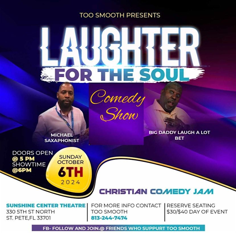 TOO SMOOTH PRESENTS " LAUGHTER FOR THE SOUL" CHRISTIAN COME JAM