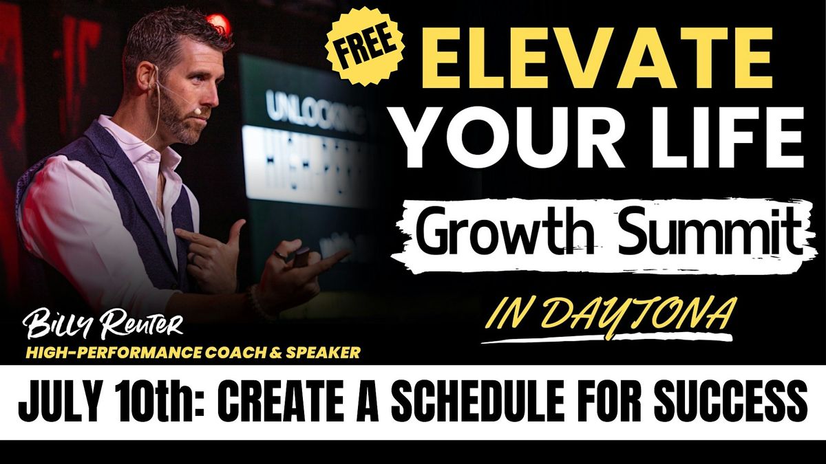 ELEVATE YOUR LIFE: CREATING YOUR HIGH-PERFORMANCE SCHEDULE FOR SUCCESS