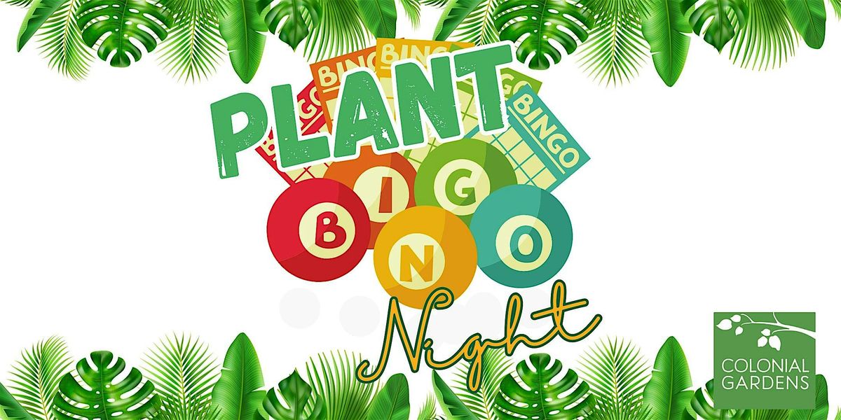 Plant Bingo Night at Colonial Gardens