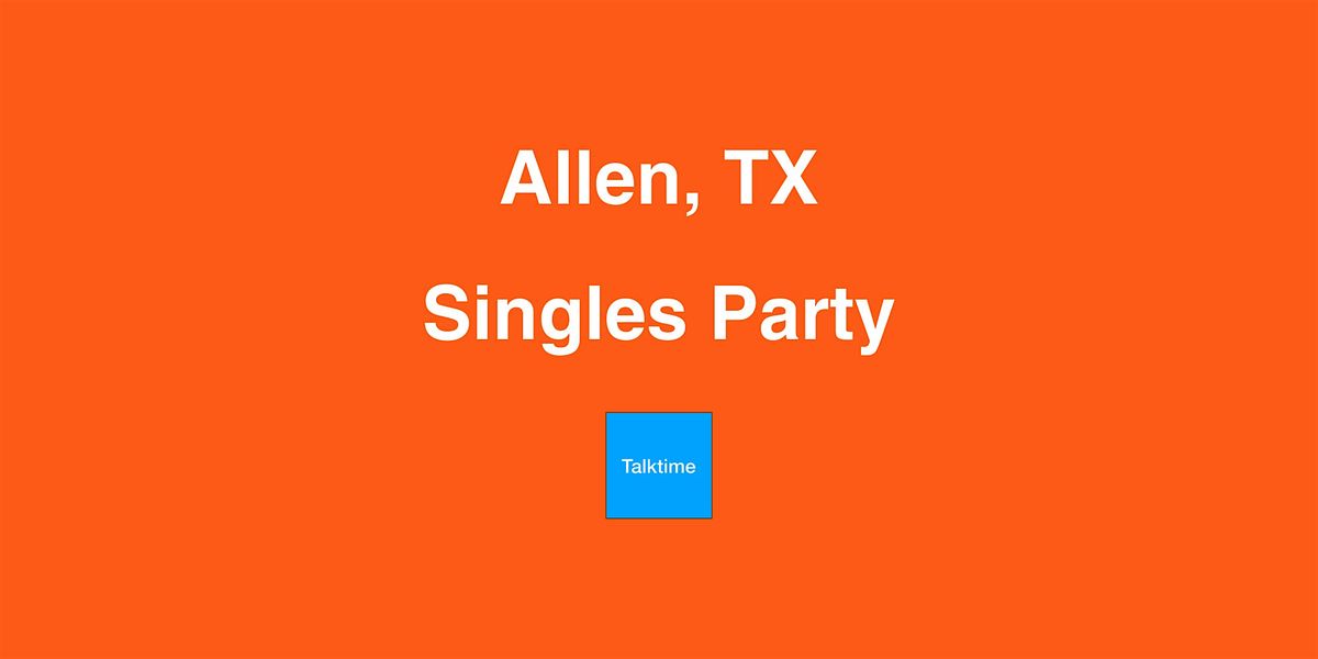 Singles Party - Allen