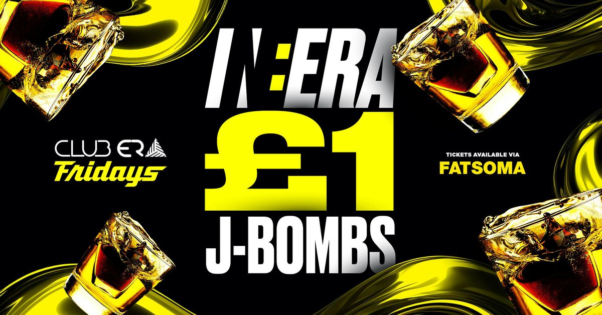 IN:ERA - \u00a31 JAGER BOMBS\ud83e\udd43\ud83d\udda4