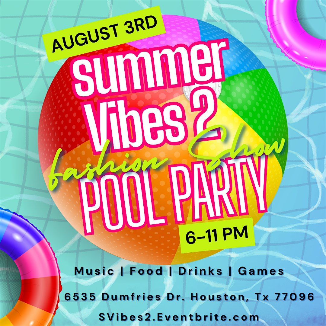 Summer Vibes 2 Fashion Show & Pool Party