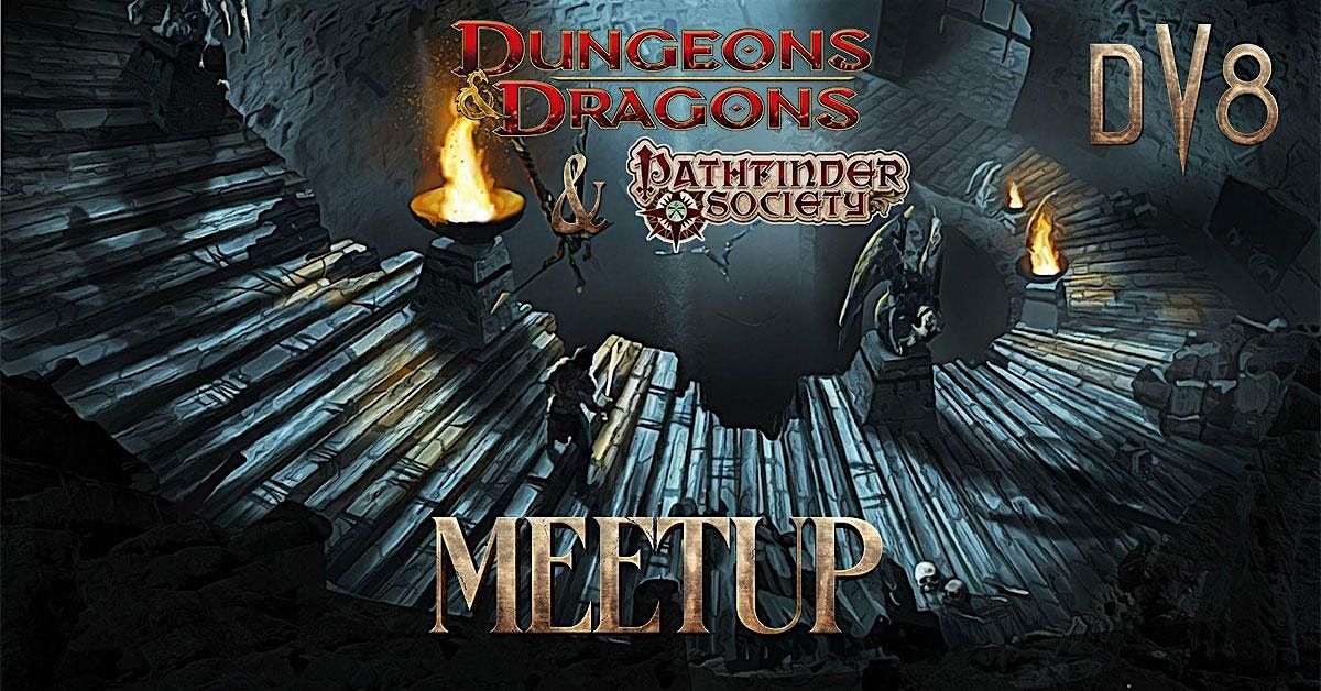 Dungeons & Dragons \/\/ Pathfinder Society MEETUP!