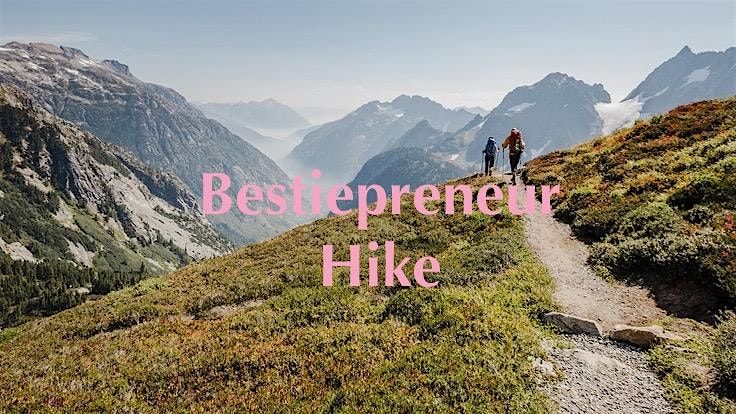 Bestiepreneur Morning Hike