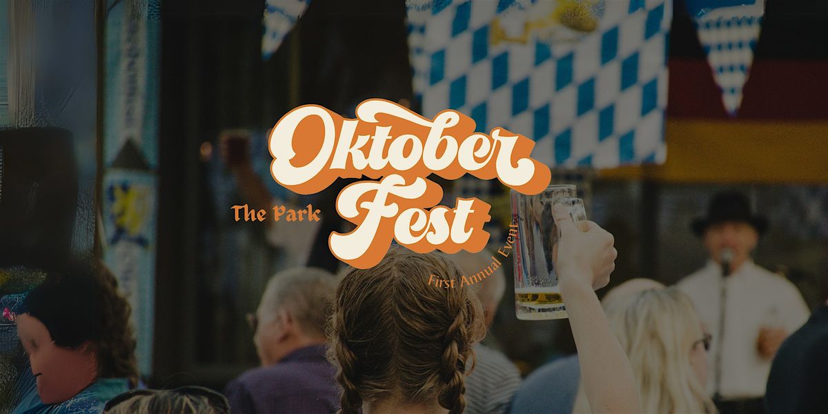 Oktoberfest at The Park