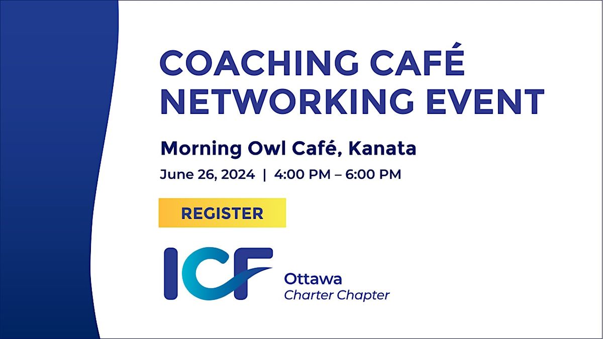 ICF Ottawa Coaching Caf\u00e9 Networking