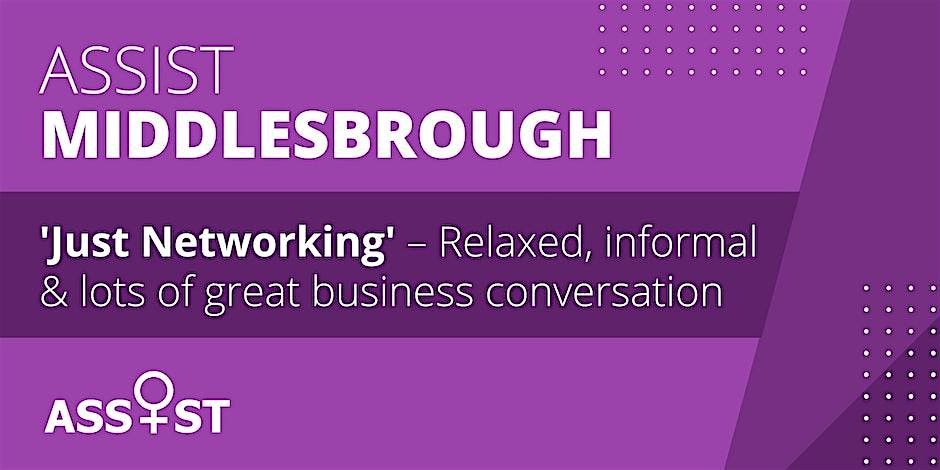 Assist: Just Networking in Middlesbrough