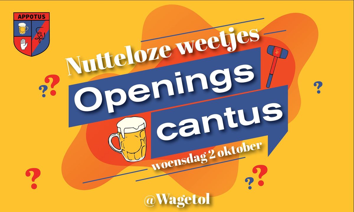 Appotus Nutteloze weetjes openingcantus