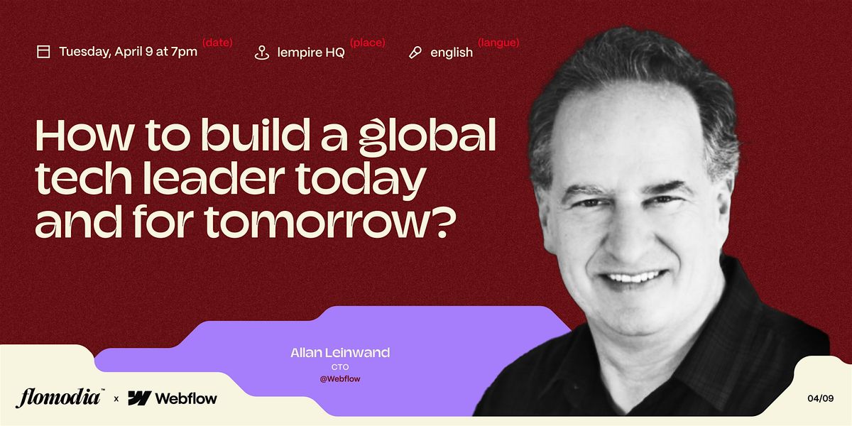 How to build a global tech leader ft. Allan Leinwand, CTO @ Webflow