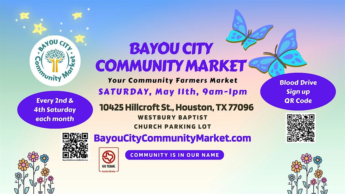 Bayou City Community Market - Farmers Market plus Artisans & Blood Drive