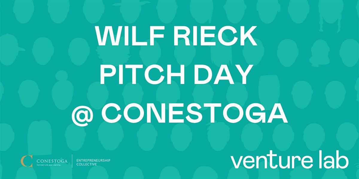 Wilf Rieck Pitch Day @ Conestoga