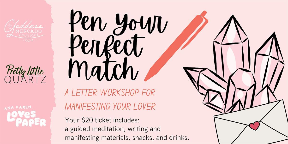 Pen Your Perfect Match: A Manifesting Workshop