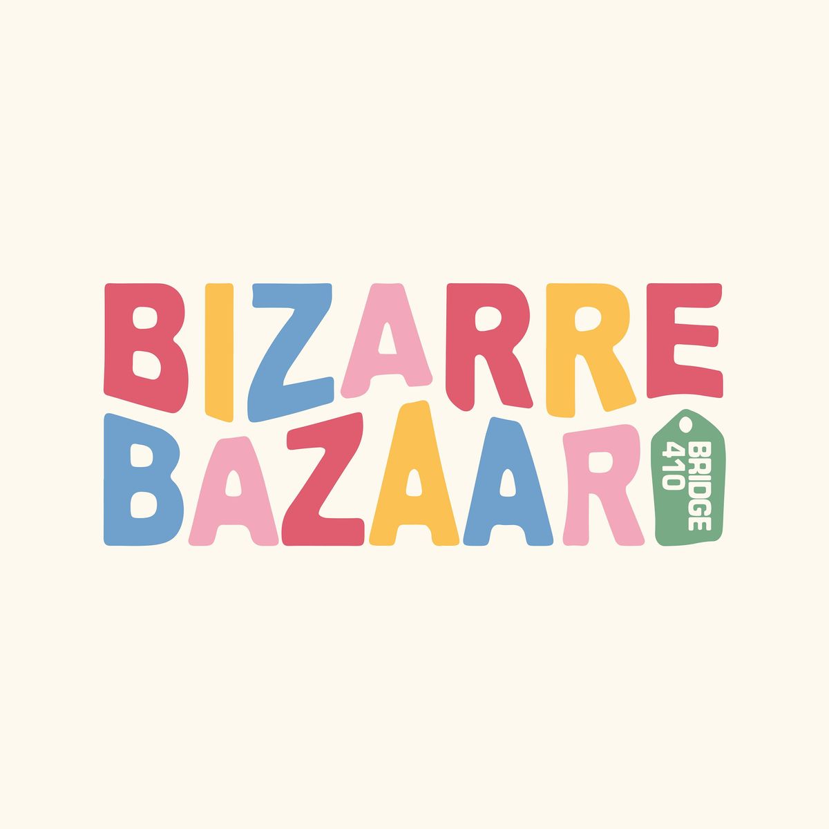 Bizarre Bazaar! at Bridge 410