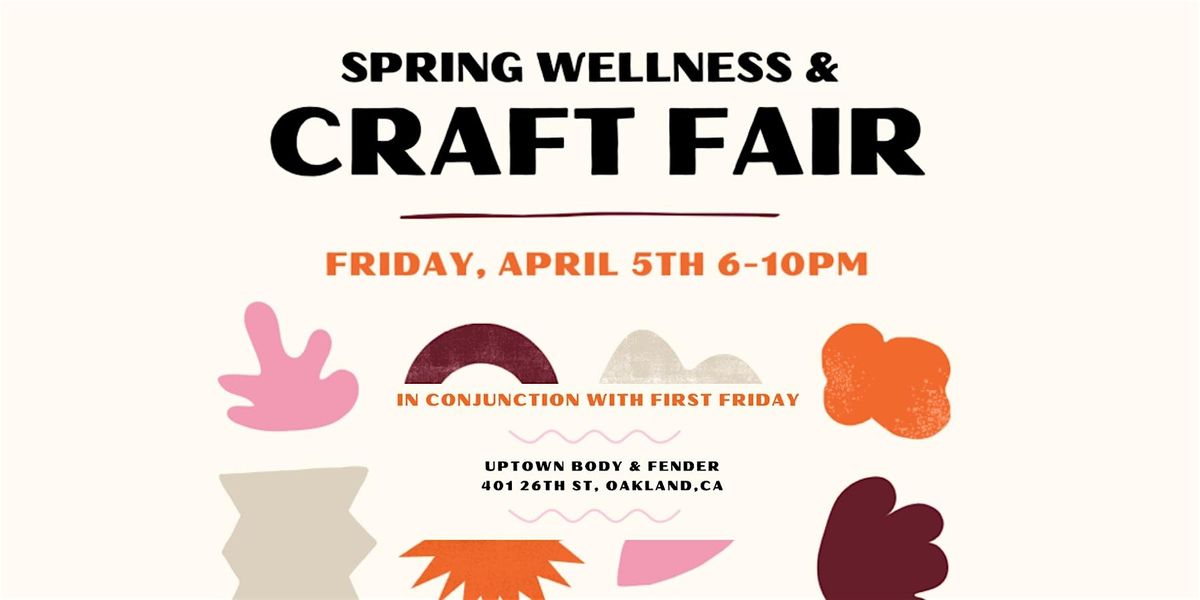 Spring Wellness & Craft Faire\/Oakland