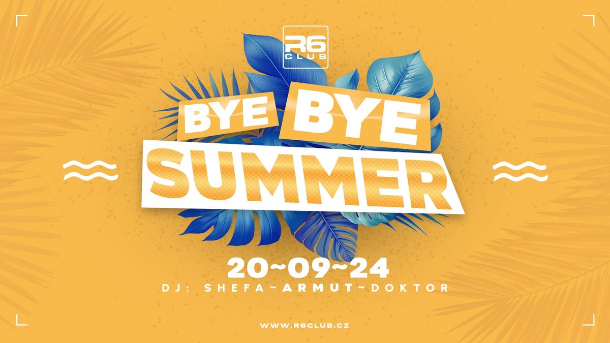 BYE BYE SUMMER \/ R6 Club 20.09.24